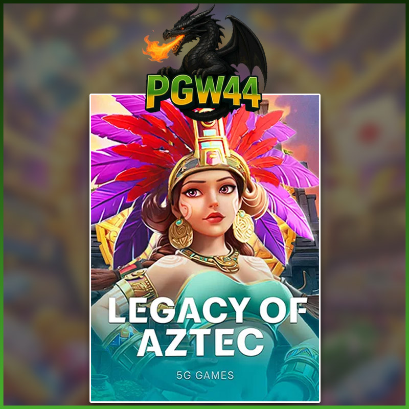 LEGACY OF AZTEC